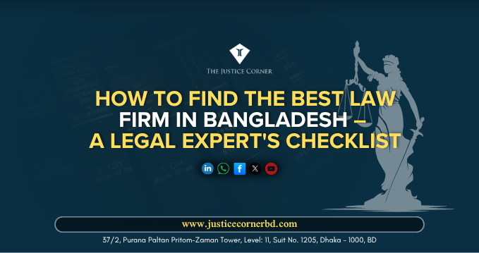 How to find the best law firm in Bangladesh – A legal expert's checklist